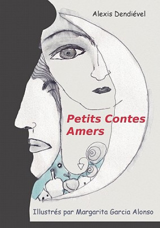 Buch Petits Contes Amers Alexis Dendievel