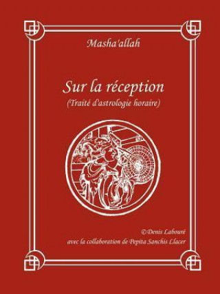 Könyv Sur La Reception (Traite D'astrologie Horaire) Denis Laboure