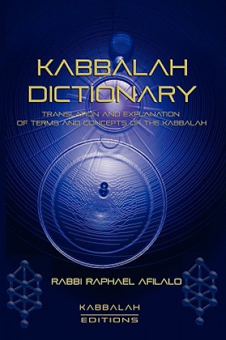 Livre Kabbalah Dictionary Rabbi Raphael Afilalo