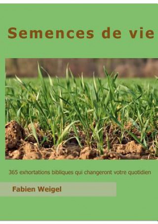 Knjiga Semences de vie Fabien Weigel