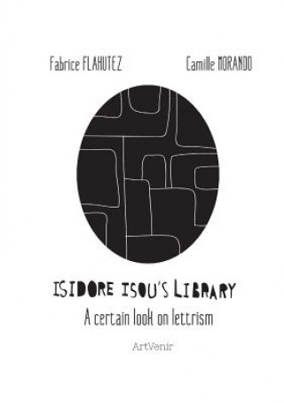 Książka Isidore Isou's Library Fabrice Flahutez