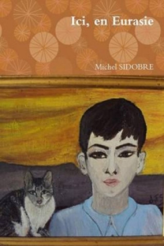 Livre ICI, En Eurasie Michel Sidobre