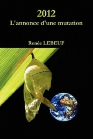 Buch 2012, L'annonce D'une Mutation Renee LEBEUF