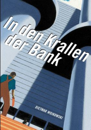 Livre In den Krallen der Bank Dieter Woikowski