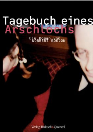 Książka Tagebuch eines Arschlochs Norbert Bogdon