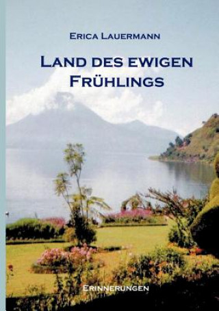 Könyv Land des ewigen Fruhlings Erica Lauermann