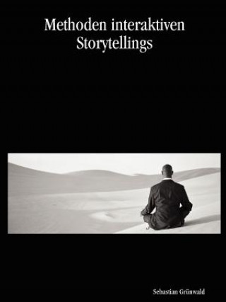 Книга Methoden Interaktiven Storytellings Sebastian Grunwald