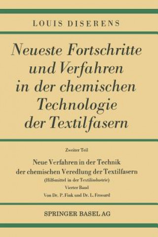 Knjiga Neue Verfahren in Der Technik Der Chemischen Veredlung Der Textilfasern Louis Diserens