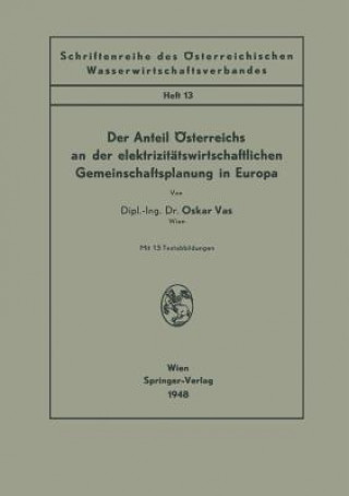 Carte Der Anteil OEsterreichs an Der Elektrizitatswirtschaftlichen Gemeinschaftsplanung in Europa Oskar Vas