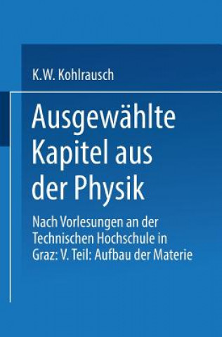 Książka Ausgewahlte Kapitel Aus Der Physik Karl W F Kohlrausch