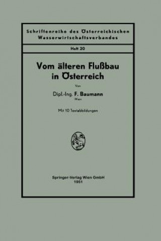 Knjiga Vom AElteren Flussbau in OEsterreich F Baumann