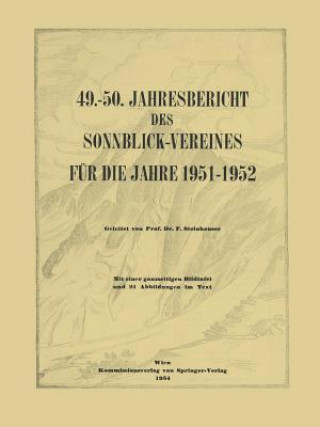 Kniha 49.-50. Jahresbericht Des Sonnblick-Vereines F r Die Jahre 1951-1952 Ferdinand Steinhauser