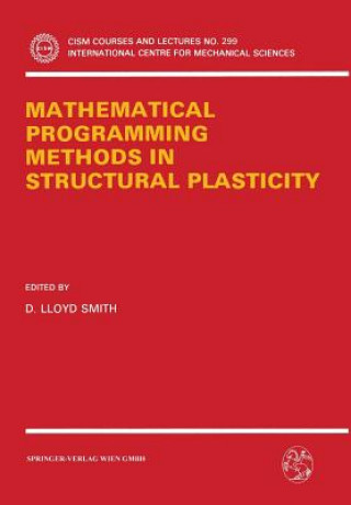 Kniha Mathematical Programming Methods in Structural Plasticity D. Lloyd Smith