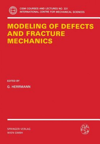 Kniha Modeling of Defects and Fracture Mechanics G. Herrmann