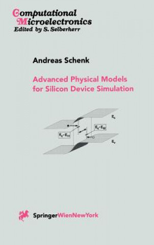 Kniha Advanced Physical Models for Silicon Device Simulation Andreas Schenk