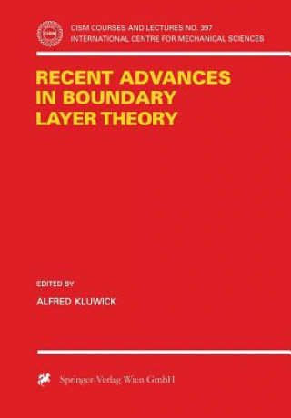 Carte Recent Advances in Boundary Layer Theory Alfred Kluwick