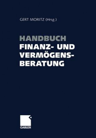 Könyv Handbuch Finanz- Und Vermoegensberatung Gert Moritz