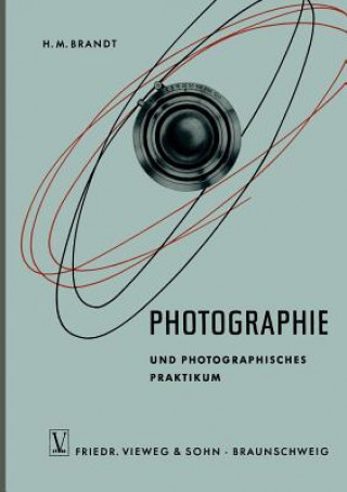 Kniha Photographie Und Photographisches Praktikum Hans-Martin Brandt