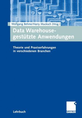 Kniha Data Warehouse-Gestutzte Anwendungen Wolfgang Behme