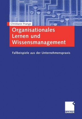 Knjiga Organisationales Lernen Und Wissensmanagement Christiane Prange