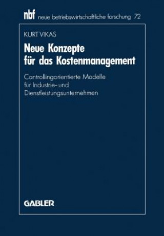 Kniha Neue Konzepte F r Das Kostenmanagement Kurt Vikas