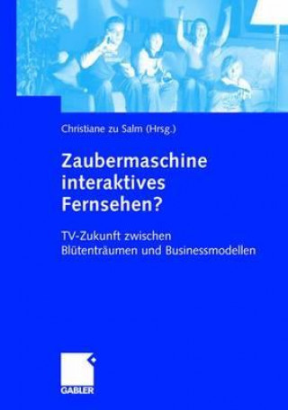 Książka Zaubermaschine Interaktives Fernsehen? Christiane Zu Salm