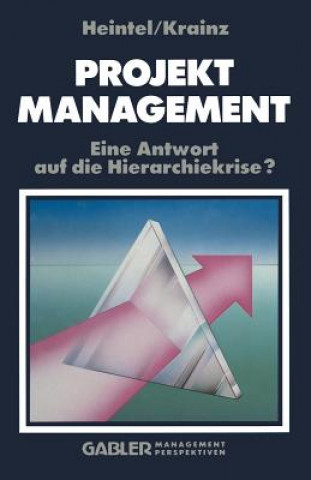 Knjiga Projektmanagement Ewald E. Krainz