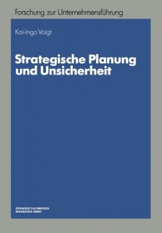 Könyv Strategische Planung Und Unsicherheit Kai-Ingo Voigt
