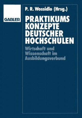 Kniha Praktikumskonzepte Deutscher Hochschulen Peter Rütger Wossidlo