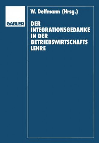 Kniha Integrationsgedanke in Der Betriebswirtschaftslehre Helmut Koch