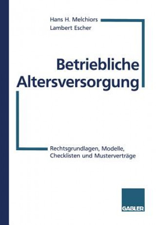 Kniha Betriebliche Altersversorgung Hans H Melchiors