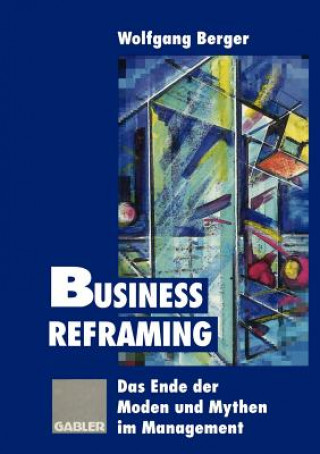 Kniha Business Reframing Wolfgang Berger