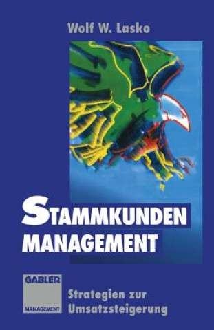 Knjiga Stammkunden-Management Wolf W Lasko