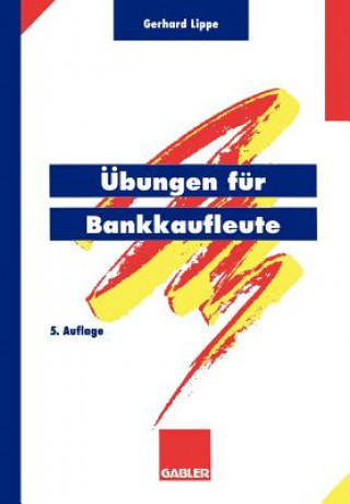 Könyv Ubungen fur Bankkaufleute Gerhard Lippe