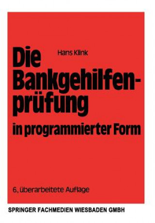 Könyv Die Bankgehilfenprufung in Programmierter Form Hans Klink