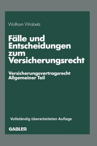 Knjiga Falle Und Entscheidungen Zum Versicherungsrecht Wolfram Wrabetz