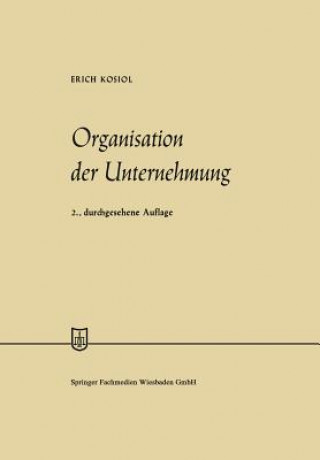 Kniha Organisation Der Unternehmung Erich Kosiol