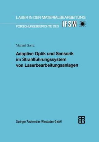 Livre Adaptive Optik Und Sensorik Im Strahlfuhrungssystem Von Laserbearbeitungsanlagen Gorriz