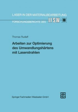 Книга Arbeiten Zur Optimierung Des Umwandlungshartens Mit Laserstrahlen Thomas Rudlaff