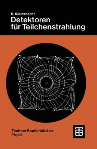 Könyv Detektoren Fur Teilchestrahlung Kleinknecht