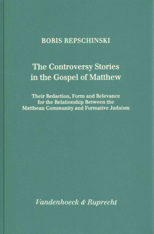 Kniha Controversy Stories in the Gospel of Matthew Boris Repschinski