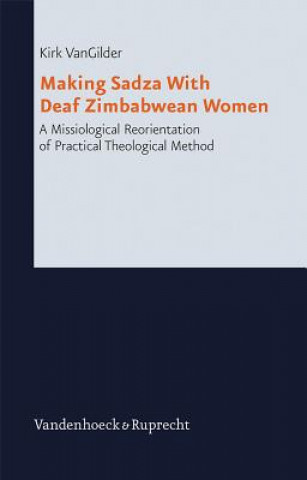 Kniha Making Sadza with Deaf Zimbabwean Women Kirk VanGilder