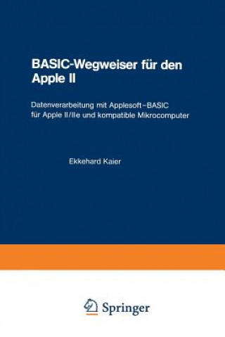 Könyv Basic-Wegweiser Fur Den Apple II Ekkehard Kaier