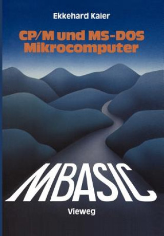 Kniha MBASIC-Wegweiser fur Mikrocomputer unter CP/M und MS-DOS Ekkehard Kaier