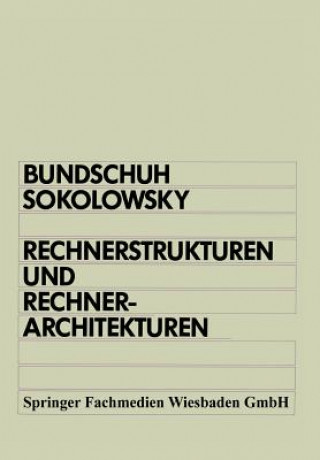 Kniha Rechnerstrukturen und Rechnerarchitekturen Peter Sokolowsky