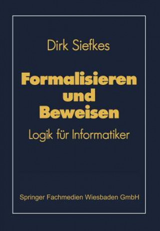 Kniha Formalisieren und Beweisen Dirk Siefkes