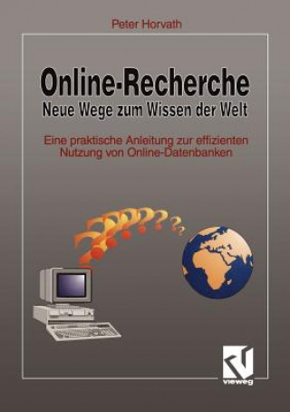 Książka Online-Recherche Neue Wege Zum Wissen Der Welt Peter Horvath