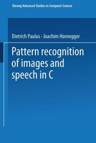 Kniha Pattern Recognition of Images and Speech in C++ Dietrich W. R. Paulus