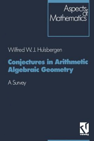 Kniha Conjectures in Arithmetic Algebraic Geometry WWJ HULSBERGEN