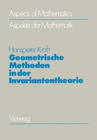 Kniha Geometrische Methoden in Der Invariantentheorie Hanspeter Kraft